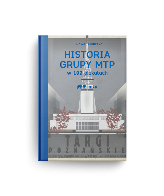 Historia Grupy MTP w 100 plakatach